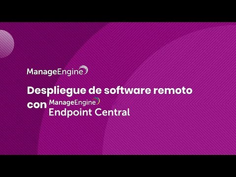 Despliegue de software remoto con Endpoint Central | ManageEngine LATAM