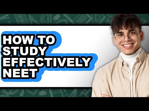 How to Study Effectively Neet - Step by Step