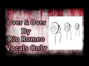 Over & Over - Rio Romeo (Vocals Only)