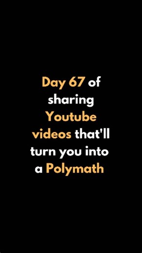 Project Polymath | Knowledge Power on Instagram: "Day 67 of sharing Youtube videos that'll turn you into a Polymath"