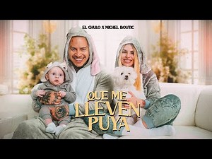 El Chulo x Michel Boutic - Que Me Lleven Puya (Video Oficial)