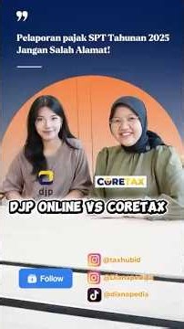 DJP Online vs Coretax: Pelaporan Pajak SPT Tahunan 2025, Jangan Salah Alamat!