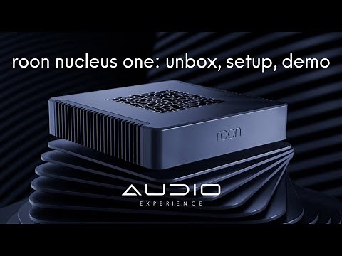 One of the Greatest Bargains in the World of Hi-Fi: Roon Nucleus One – Unboxing, Network Setup, Demo
