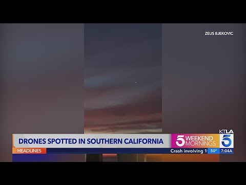 Southern California residents report seeing drones in sky amid national concern