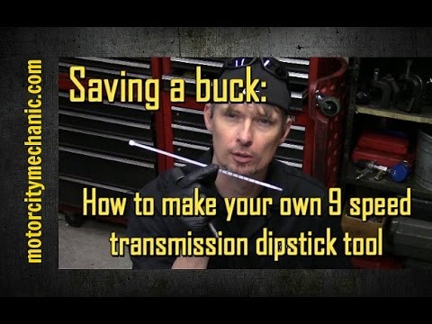 Saving a buck: Making your own 9 speed transmission dipstick tool