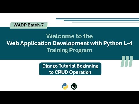 Django Tutorial Beginning to CRUD Operation | WADP-B7