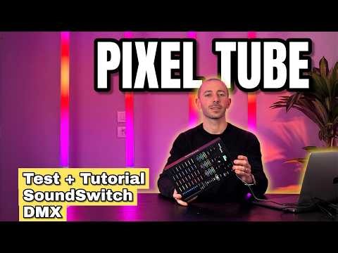 Pixel Tube. If You’re a DJ You Need to Try These Lights – SoundSwitch DMX Test & Tutorial