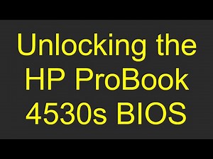 Unlocking the HP ProBook 4530s BIOS