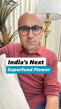 India’s Next Superfood Flower | Business | Sarthak Ahuja