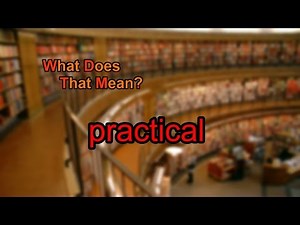 What does practical mean?
