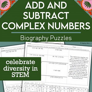 Add and Subtract Complex Numbers - Hispanic Heritage in STEM Biography Worksheet