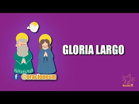 Gloria Largo Oración