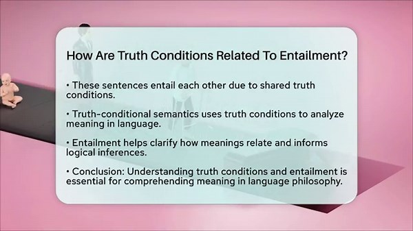 How Are Truth Conditions Related To Entailment? - Philosophy Beyond