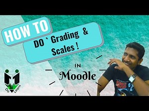 Create and use Grades and Scales in MOODLE LMS