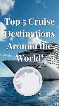 🌍 Top 5 Cruise Destinations Around the World! #cruise