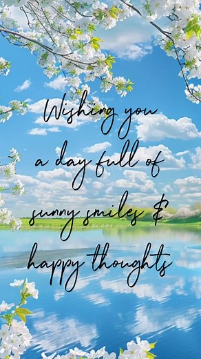 8K views · 47 reactions | Wishing you a day full of sunny smiles and happy thoughts #inspirational #motivationalquote #goodmorning #newday #morningwishes | Good Morning Sunshine | Facebook