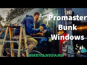 Bunk Windows Install - Ram Promaster Van Build