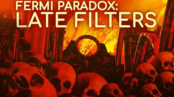The Fermi Paradox Explained: Could "Late Filters" Be Why We Haven't Found Alien Civilizations?