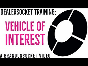 DealerSocket Training: Vehicle of Interest