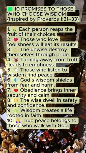 10 Promises to Those Who Choose Wisdom (Proverbs 1:31–33)