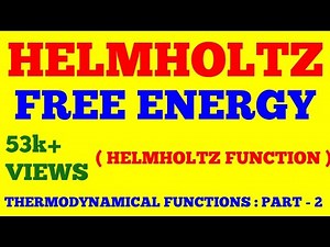 HELMHOLTZ FREE ENERGY || HELMHOLTZ FUNCTION || THERMODYNAMICAL FUNCTIONS : PART - 2 || EXAM NOTES |