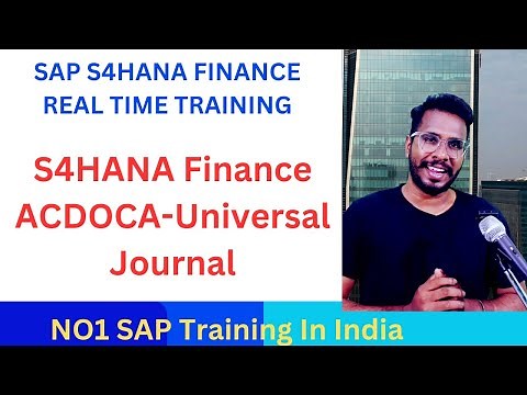 SAP Universal Journal (ACDOCA Table) - Detailed Guide-SAP — SAP S/4 HANA Universal Journal