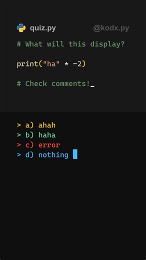 kodx | Creator & Programmer | Python quiz for beginners! Have you ever wondered what negative string multiplication does? Well, take a guess, or see comments!!... | Instagram