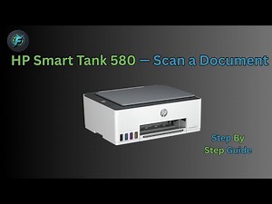 How to Scan a Document on HP Smart Tank 580 Printer | Step-by-Step Guide