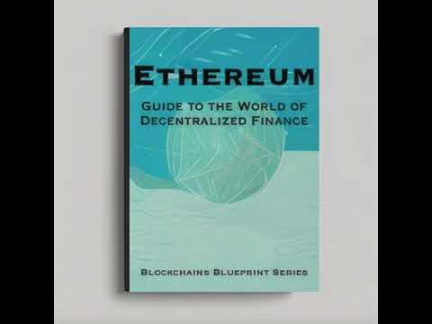 ETHEREUM: GUIDE TO THE WORLD OF DECENTRALIZED FINANCE - Blockchains Blueprint