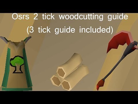 OSRS 2 Tick and 3 Tick Woodcutting Guide Done Quick