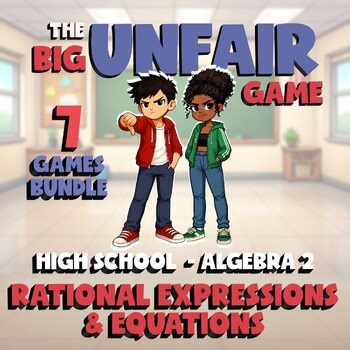 7 BIG UNFAIR Math Games - Rational Expressions & Equations - Algebra 2 No Prep