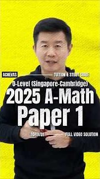 2025 Additional Math Exam Paper 1 (4049) - O-Level (Singapore), Secondary School #singaporemath