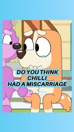 Understanding Chilli's Miscarriage in Bluey