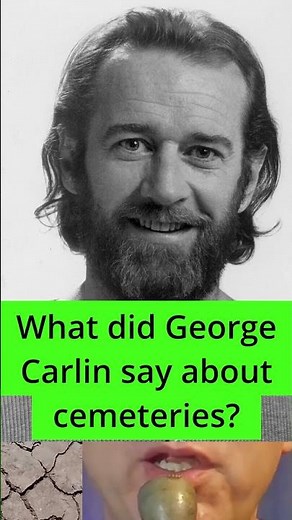 George Carlin on Cemeteries - Did He Have Room to Talk?