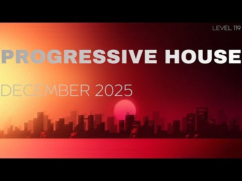 Deep Progressive House Mix Level 119 / Best Of December 2025