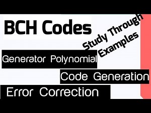 BCH Codes| Generator polynomial| Code Generation and Error Correction|Information Theory and Coding