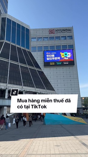 Mua hàng miễn thuế Hyundai Duty Free trên TikTok