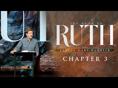 Verse by Verse Bible Study | Ruth 3 | Gary Hamrick