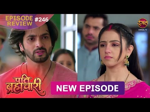 Pati Brahmachari | Episode 246 Review | 28 Feb 2026 | #upcoming #review #newepisode
