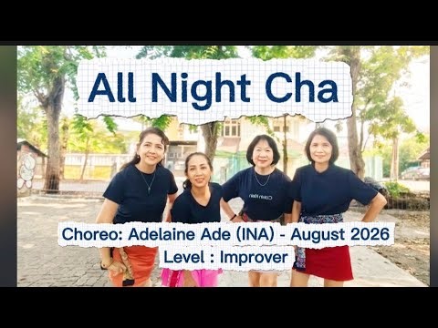 All Night Cha | Line Dance | Choreo: Adelaine Ade (INA) - August 2026| Improver