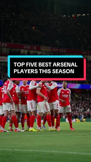 TOP FIVE BEST ARSENAL PLAYERS THIS SEASON #football #arsenalfc #premierleague #soccertiktok #virral