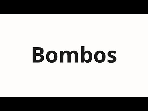 How to pronounce Bombos