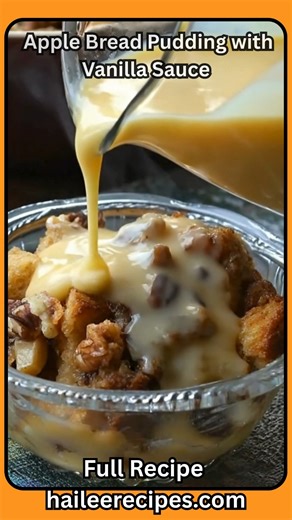 Apple Bread Pudding with Vanilla Sauce | Hailee Recipes