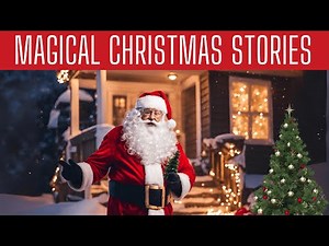 2 Hours of Magical Christmas Stories for Kids | Festive Read Aloud Collection