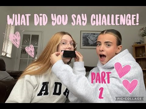WHAT DID YOU SAY CHALLENGE!! PART 2 || BETH AND TAYLA