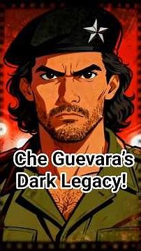 The Shocking Truth Behind Che Guevara’s Dark Legacy!