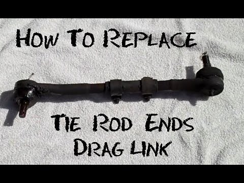 ✇ How To Replace Tie Rod Ends (Drag Link) - Half Idiots Guide
