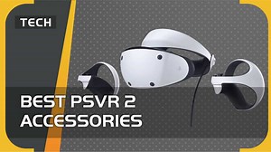 Best PSVR 2 accessories - what should you get with the headset?