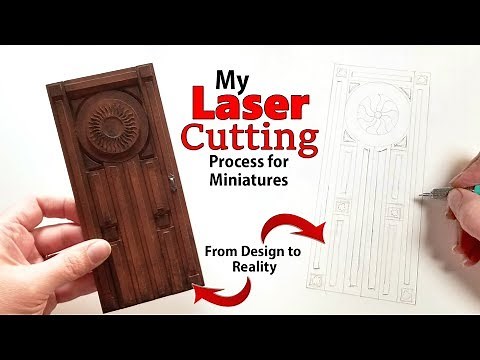 How I LASER CUT my Miniature Designs: An Overview