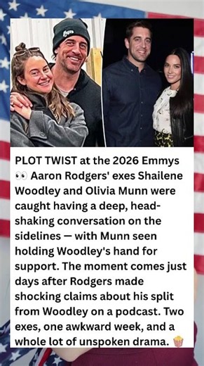 😳 SHAILENE WOODLEY & OLIVIA MUNN SPOTTED BONDING AT THE EMMYS — Over AARON RODGERS?!